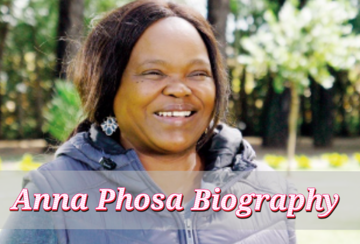Anna Phosa Biography