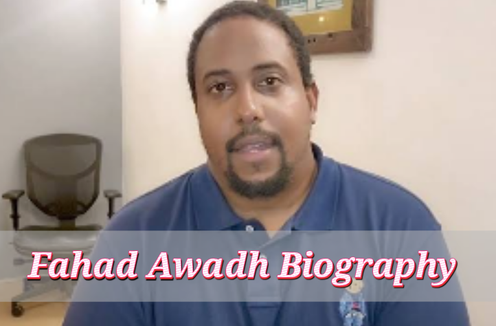 Fahad Awadh Biography