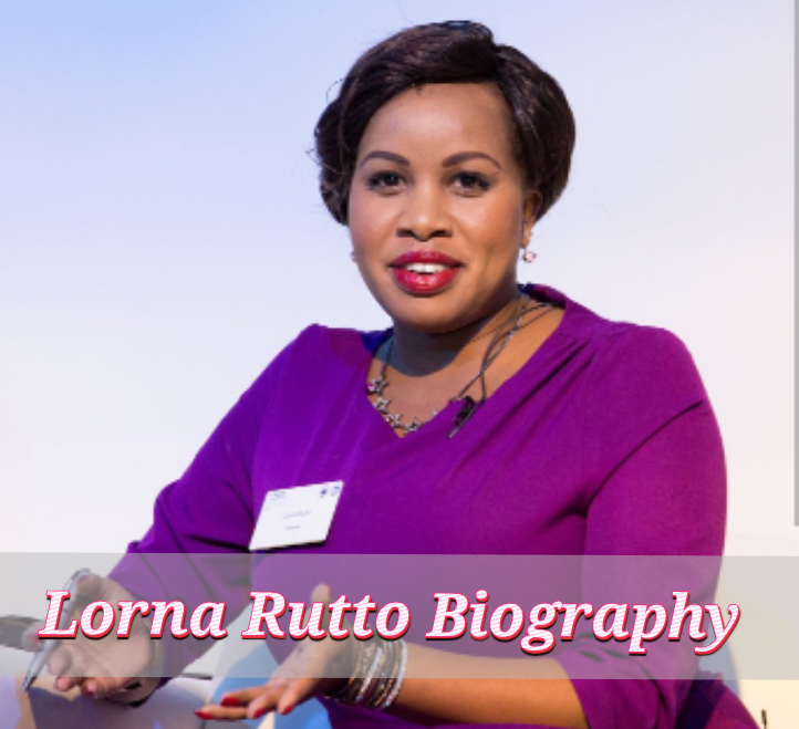 Lorna Rutto Biography