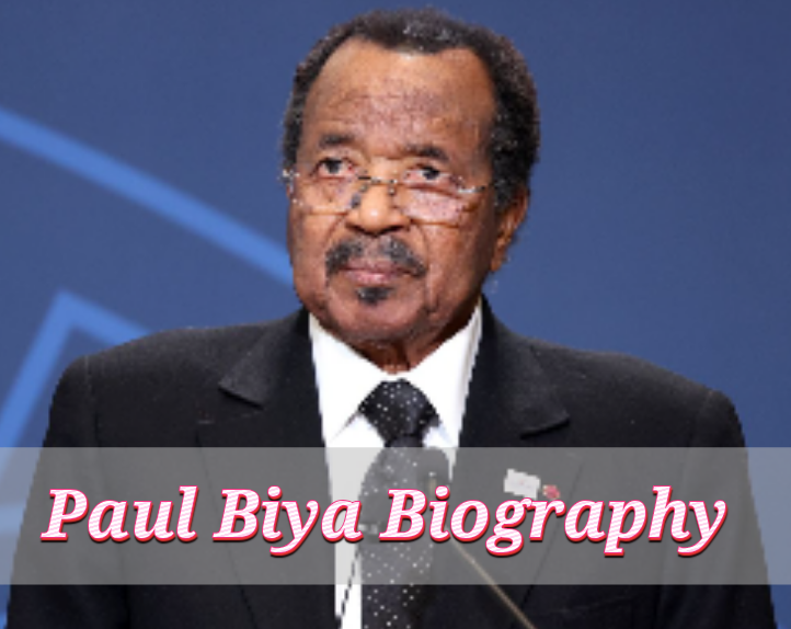 Paul Biya Biography