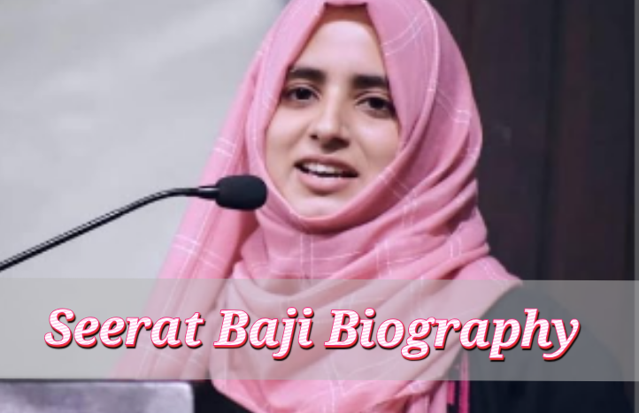 Seerat Baji Biography